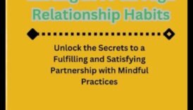 Uzmanīga saikne: aptveriet klātbūtni jūsu attiecību ceļojumā